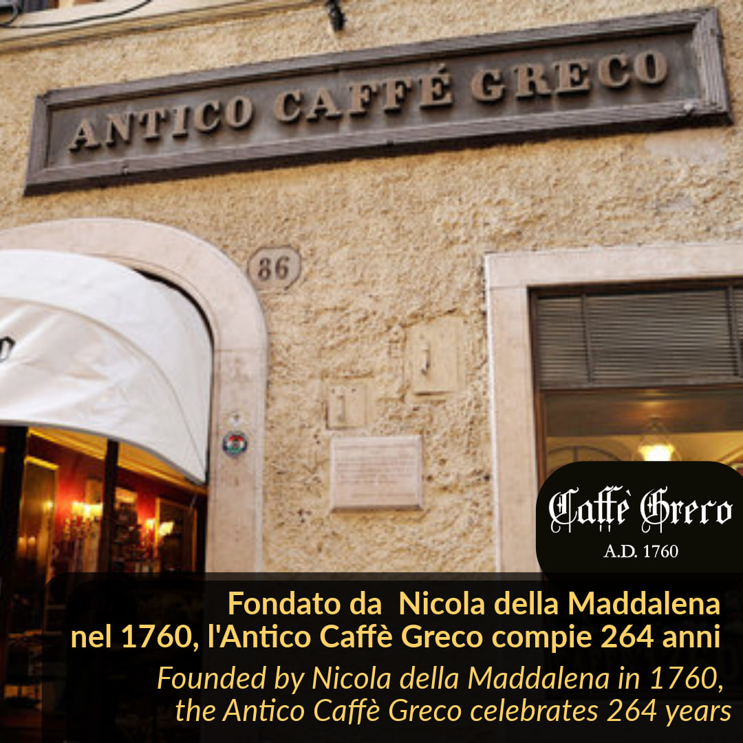 L’ANTICO CAFFÈ GRECO FESTEGGIA 264 ANNI DI STORIA! 🎉